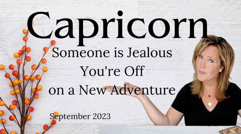 CAPRICORN : This Person Is JEALOUS - You're Off On A New ADVENTURE |  September 2023 Monthly Zodiac