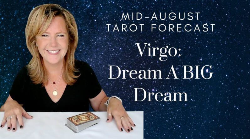 VIRGO : Dream A BIG Dream | Mid-August 2023 Monthly Zodiac Tarot Reading