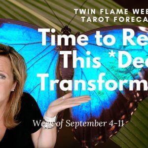 Twin Flame Collective : Time To Receive This DEEP Transformation | September 4-11