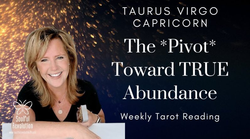 Capricorn Taurus Virgo : The Pivot Toward TRUE Abundance | Earth Signs