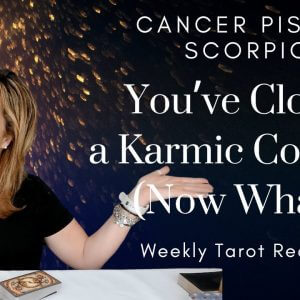 CANCER PISCES SCORPIO : You've Fulfilled Your Karmic Contract (Now What?) | Water Signs WEEKLY TAROT