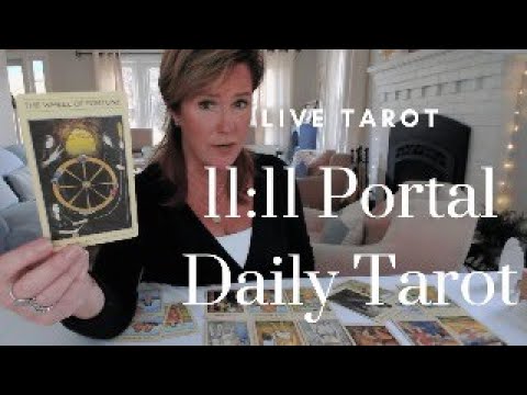 11:11 Portal *LIVE* | Daily Tarot Guidance