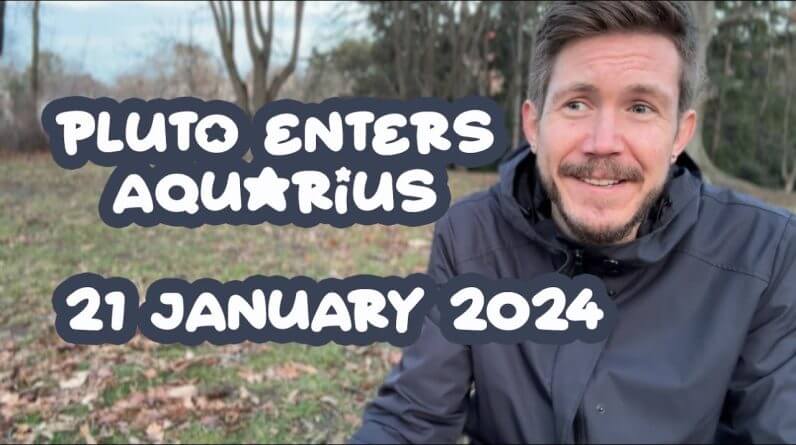 Pluto enters Aquarius ♒️ 20/21 January 2024 🌌 The start of a new era! Gregory Scott Horoscope