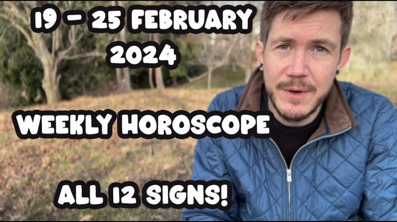 All 12 Signs! 19 - 25 February 2024 Your Weekly Horoscope with Gregory Scott