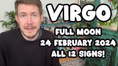 Full Moon in Virgo 24 February 2024 🌕 All 12 Signs ♍️ Your Horoscope with Gregory Scott
