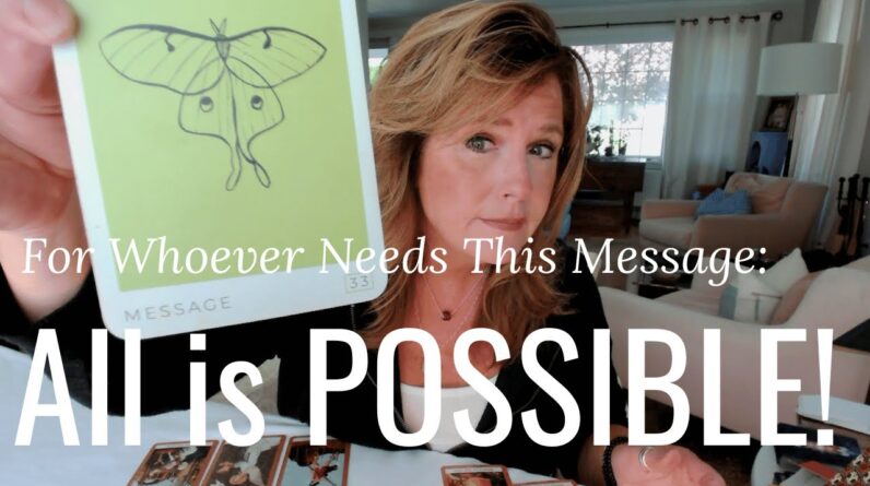 For Whoever Needs To Hear This Message : ALL IS POSSIBLE - Surrender To The Soul's Path