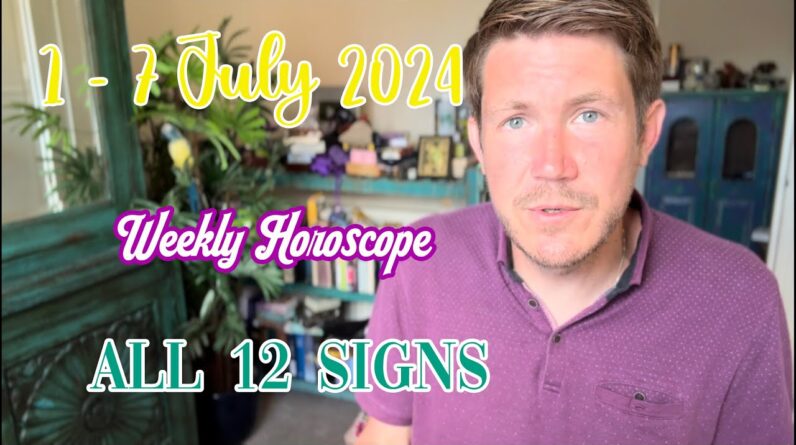 All 12 Signs! 1 - 7 July 2024 Your Weekly Horoscope with Gregory Scott