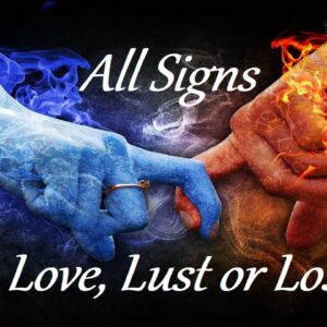 All Signs ❤💋💔 LOVE, LUST OR LOSS Now -June 22 (In Case You Missed It) Timestamps In Description