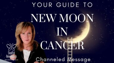 New Moon In Cancer : FINALLY! Finding Home | Channeled Message