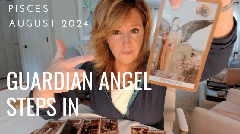 PISCES : Guardian Angel STEPS IN | August 2024 Zodiac Tarot Reading 1 PISCES : Guardian Angel STEPS IN | August 2024 Zodiac Tarot Reading