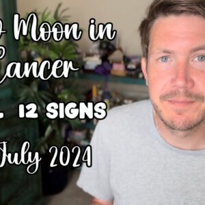 All 12 Signs! New Moon in Cancer 5 July 2024 Your Horoscope with Gregory Scott