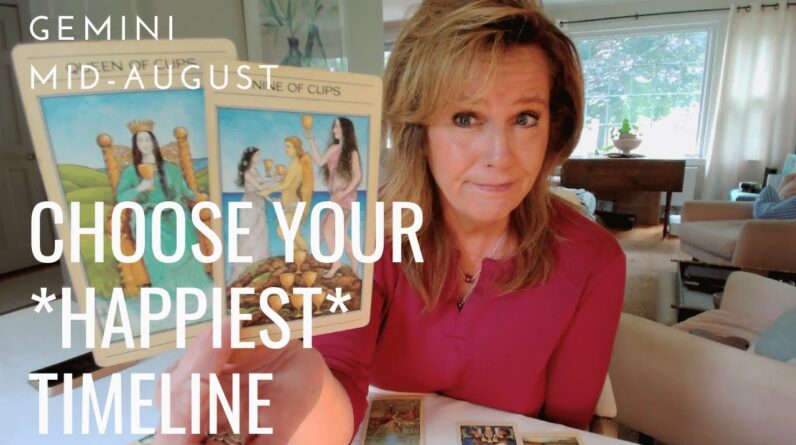 GEMINI : Time To Choose Your HAPPIEST Timeline | Mid August 2024 Zodiac Tarot Reading 1 GEMINI : Time To Choose Your HAPPIEST Timeline | Mid August 2024 Zodiac Tarot Reading