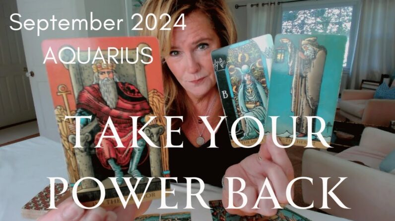 AQUARIUS : Master Class On Taking Your POWER Back | September 2024 Zodiac Tarot Reading 1 AQUARIUS : Master Class On Taking Your POWER Back | September 2024 Zodiac Tarot Reading