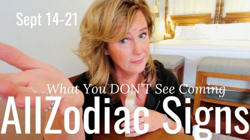 ALL ZODIAC Signs - What You DON'T See Coming - Sept 14-21