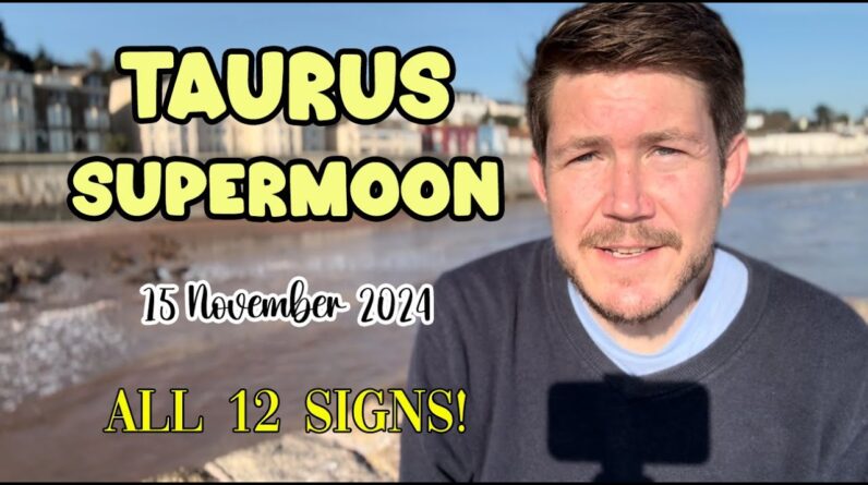 Taurus Supermoon 15 November 2024 All 12 Signs! Your Horoscope with Gregory Scott 1 Taurus Supermoon 15 November 2024 All 12 Signs! Your Horoscope with Gregory Scott