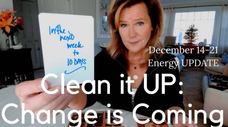 ENERGY UPDATE : Clean It Up - Change Is NEAR 1 ENERGY UPDATE : Clean It Up - Change Is NEAR