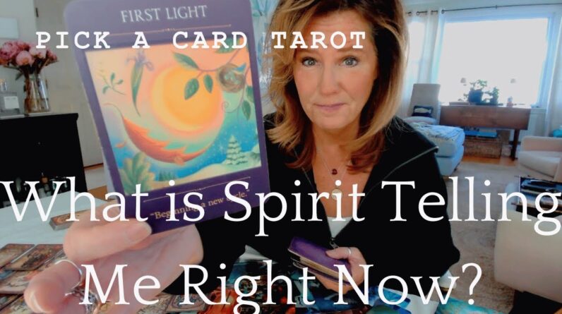 Pick A Card Tarot Reading - *TIMELESS* - What Is Spirit Trying To Tell Me Right Now?