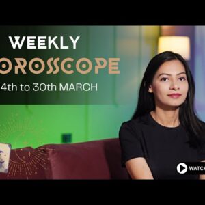 WEEKLY HOROSCOPE✴︎ 24th to 30th March💫 March Weekly Horoscope ✴︎💫 Rashifal 2025