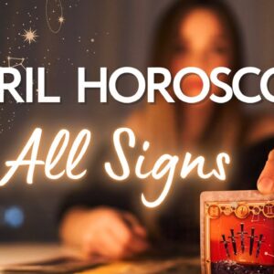 APRIL 2025 PREDICTION:  All Zodiac Sign (LOVE, CAREER ,MONEY, HEALTH)  APRIL HOROSCOPE 2025
