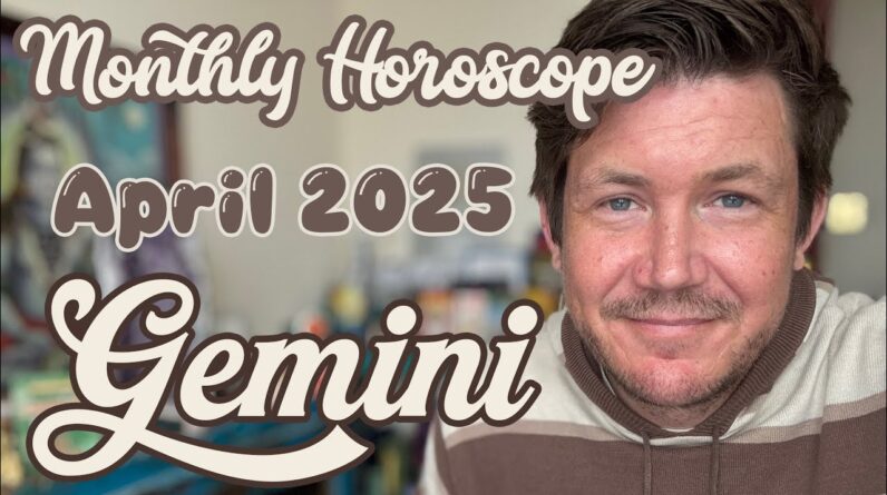 Gemini April 2025 Horoscope 1 Gemini April 2025 Horoscope