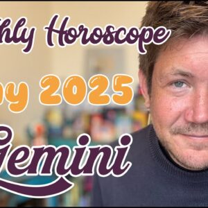 Gemini May 2025 Horoscope - Hopes and dreams become a reality