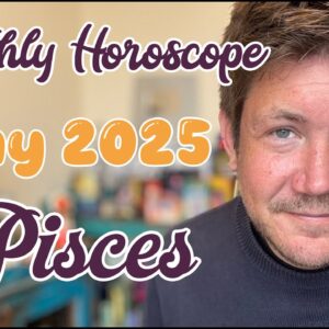 Pisces May 2025 Horoscope - Love, beauty & harmony