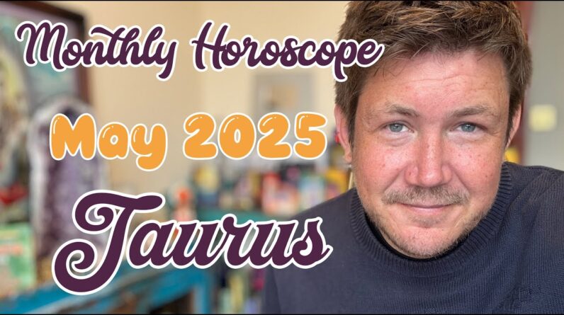 Taurus May 2025 Horoscope - Take spiritual advice and implement it 1 Taurus May 2025 Horoscope - Take spiritual advice and implement it