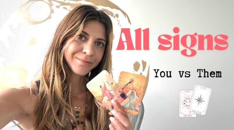 ALL SIGNS Tarot ♥️ You Vs Them - What Do U Need To Know ? 1 ALL SIGNS Tarot ♥️ You Vs Them - What Do U Need To Know ?