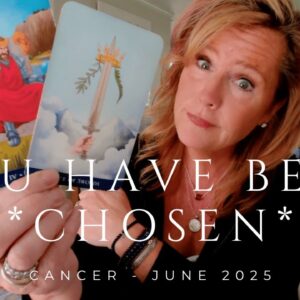 CANCER : You Are CHOSEN To Be A GENERATIONAL CURSE-BREAKER | June 2025 Zodiac Tarot Reading