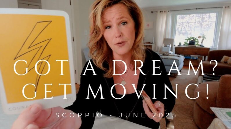 SCORPIO : GET MOVING - The Dream Is Coming TRUE! | June 2025 Zodiac Tarot Reading 1 SCORPIO : GET MOVING - The Dream Is Coming TRUE! | June 2025 Zodiac Tarot Reading