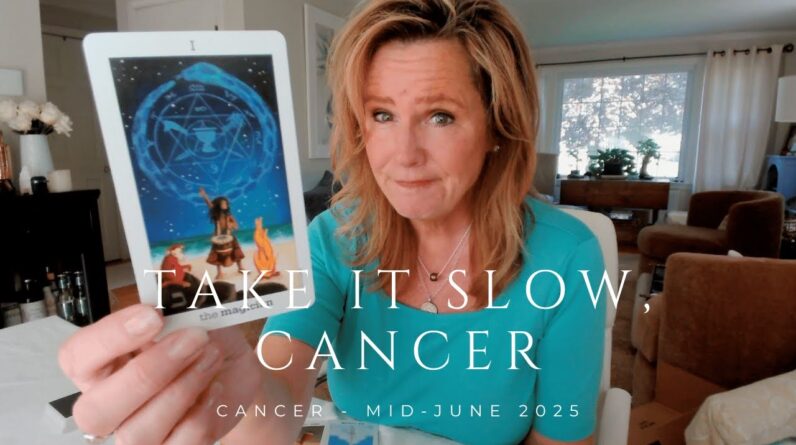CANCER - Quick, Sudden Offers & Easy Money? STOP! - Mid-June 2025 1 CANCER - Quick, Sudden Offers & Easy Money? STOP! - Mid-June 2025