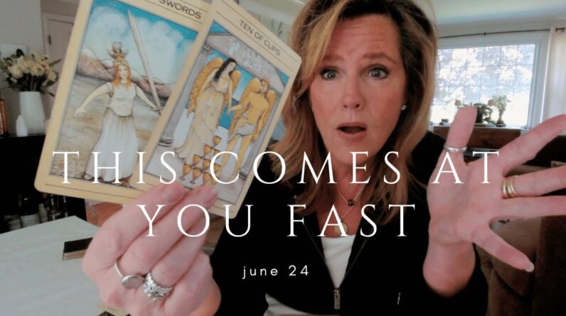 Daily Tarot Reading - *This* Comes At You FAST - June 24