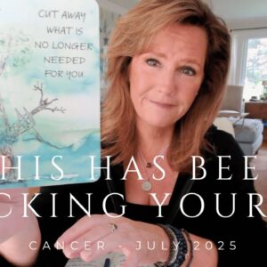 CANCER : Exploding The Mindset That Has Blocked Your Happiness & Success | July 2025 Tarot Reading