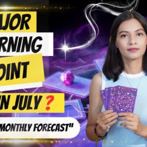 Your July 2025 Prediction 🔮|Life, Love & Career Tarot Reading🌕 July  Monthly horoscope zodiac sign