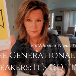 For Whoever Needs To Hear This : Spirit Says It's GO TIME - You're A Generational Curse Breaker