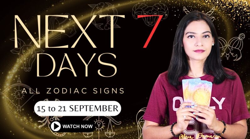 Your Next 7 days💫 15th to 21st September All zodiac sign Weekly rashifal September 1 Your Next 7 days💫 15th to 21st September All zodiac sign Weekly rashifal September