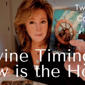 Twin Flame Collective : NOW Is The Hour - Divine Timing At Work