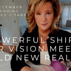 Mid December All Zodiac Astrology + Tarot : Powerful Shift - Your Vision Meets A Bold New Reality