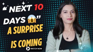 😱A Surprise Coming Your Way in the Next 10 Days 💫This Will Shock You… Next 10 Days Prediction 6 😱A Surprise Coming Your Way in the Next 10 Days 💫This Will Shock You… Next 10 Days Prediction