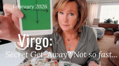 VIRGO : Want To Get Away? This Will Be A DIFFERENT Kind Of Trip | February 2026 Zodiac Tarot Reading