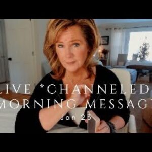 LIVE Channeled Morning Message