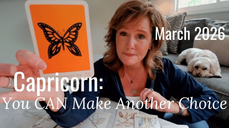 CAPRICORN : You CAN Make A NEW Choice | March 2026 Zodiac Tarot Reading 1 CAPRICORN : You CAN Make A NEW Choice | March 2026 Zodiac Tarot Reading