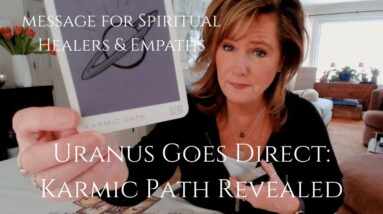 Karmic Path Reveals Itself : Uranus Goes DIRECT In Taurus