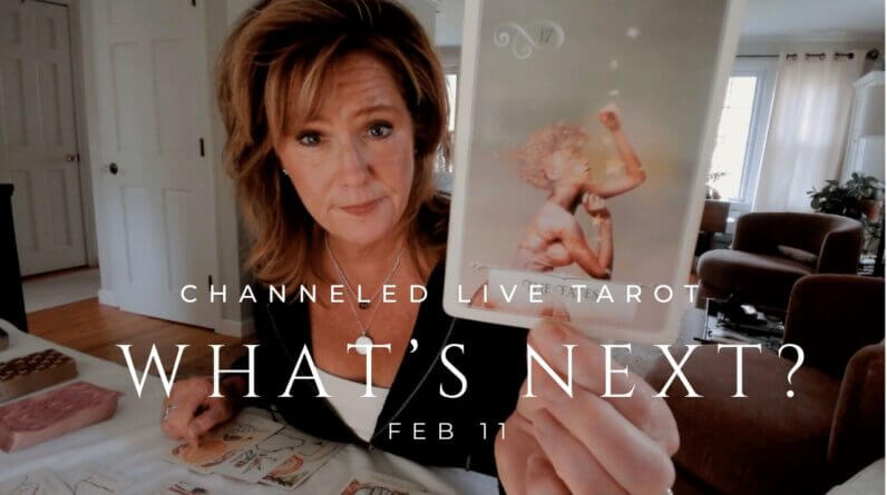 LIVE Channeled Tarot Message: This is What Comes Next - Feb11
