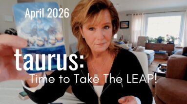 TAURUS: From A CATALYST To Your Dream Life - Time To Take The LEAP | April 2026 Zodiac Tarot Reading