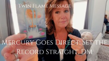 Twin Flame Message : Mercury Goes DIRECT - An Opportunity To Set Things RIGHT Is Just Ahead
