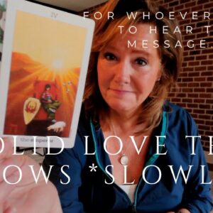 For Whoever Needs To Hear This Message : This Is A Love That Will Grow SLOWLY