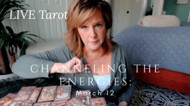 LIVE Tarot: Channeling the Current Energies - March 12 4 LIVE Tarot: Channeling the Current Energies - March 12