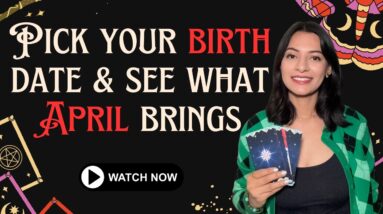 Pick Your Birth Date & See What April 2026 Has Planned For You 🔮✨PICK A CARD APRIL PREDICTION 2026 16 Pick Your Birth Date & See What April 2026 Has Planned For You 🔮✨PICK A CARD APRIL PREDICTION 2026