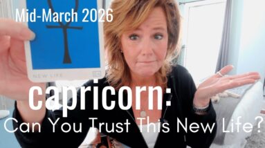 CAPRICORN : Can You Trust This New Life? | Mid March 2026 Zodiac Tarot Reading 2 CAPRICORN : Can You Trust This New Life? | Mid March 2026 Zodiac Tarot Reading